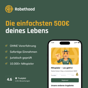Robethood App mit Slogan „Die einfachsten 500 € deines Lebens“, Vorteilsübersicht ohne Vorerfahrung, juristisch geprüft, 10.000+ Mitspieler und Trustpilot Bewertung.