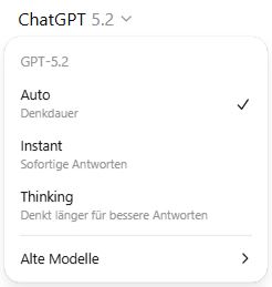 Dropdown-Menü in ChatGPT 5.2 mit den Optionen Auto, Instant und Thinking zur Auswahl der Antwortgeschwindigkeit